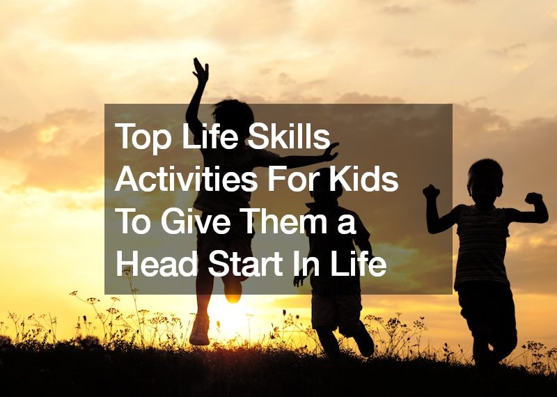 Top Life Skills Activities For Kids To Give Them a Head Start In Life