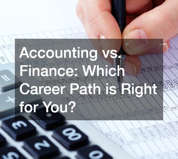 Accounting vs. Finance Which Career Path is Right for You?