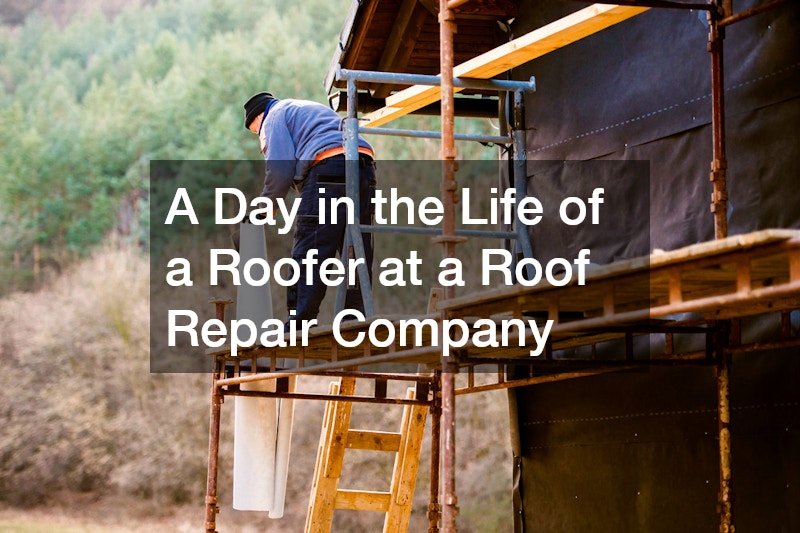 A Day in the Life of a Roofer at a Roof Repair Company