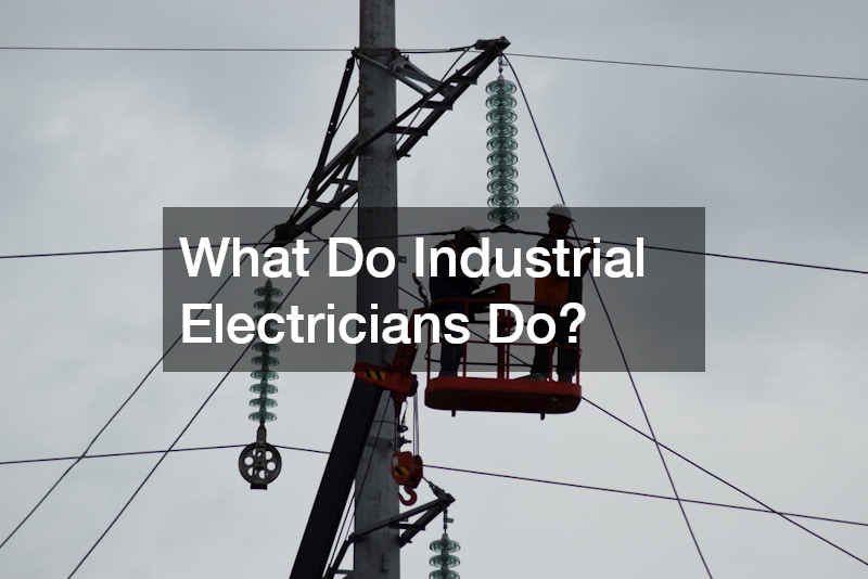 What Do Industrial Electricians Do?