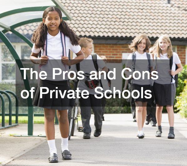 The Pros and Cons of Private Schools