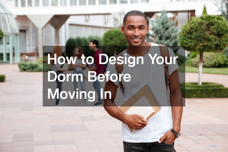 How to Design Your Dorm Before Moving In