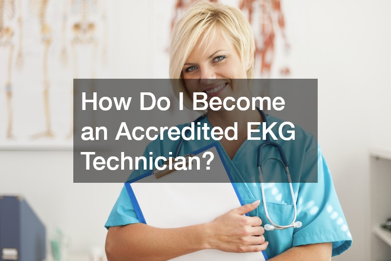 How Do I Become an Accredited EKG Technician?